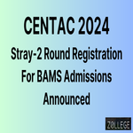 CENTAC Announced Stray 2 Round Registration For BAMS Admissions